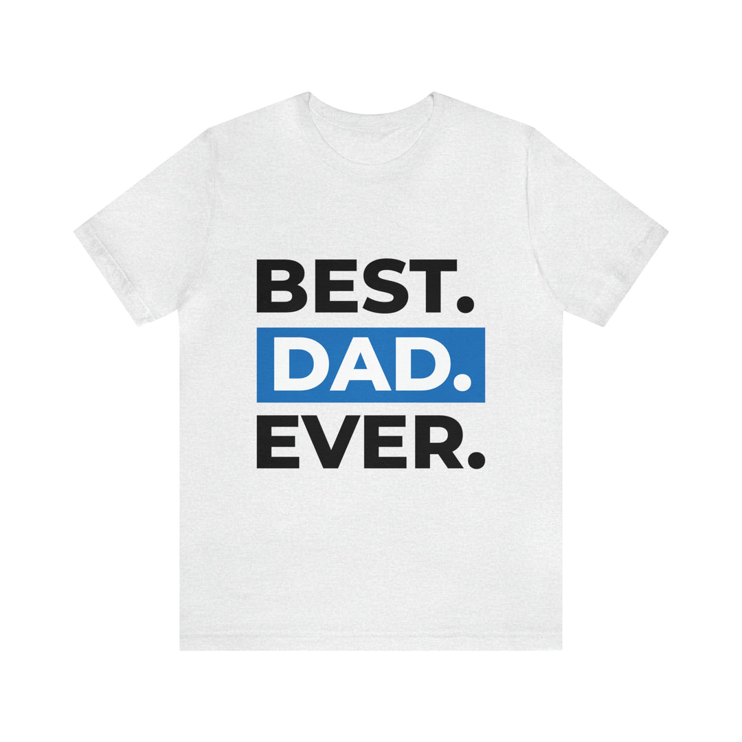 Best Dad Ever Unisex Jersey Short Sleeve Tee