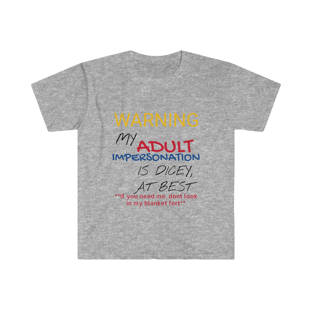My Adult Impersonation is  DiceyUnisex Softstyle T-Shirt