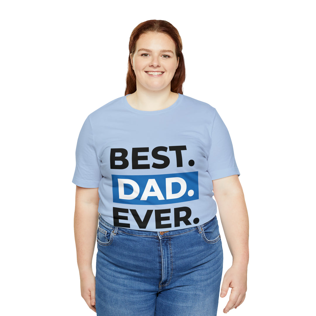 Best Dad Ever Unisex Jersey Short Sleeve Tee
