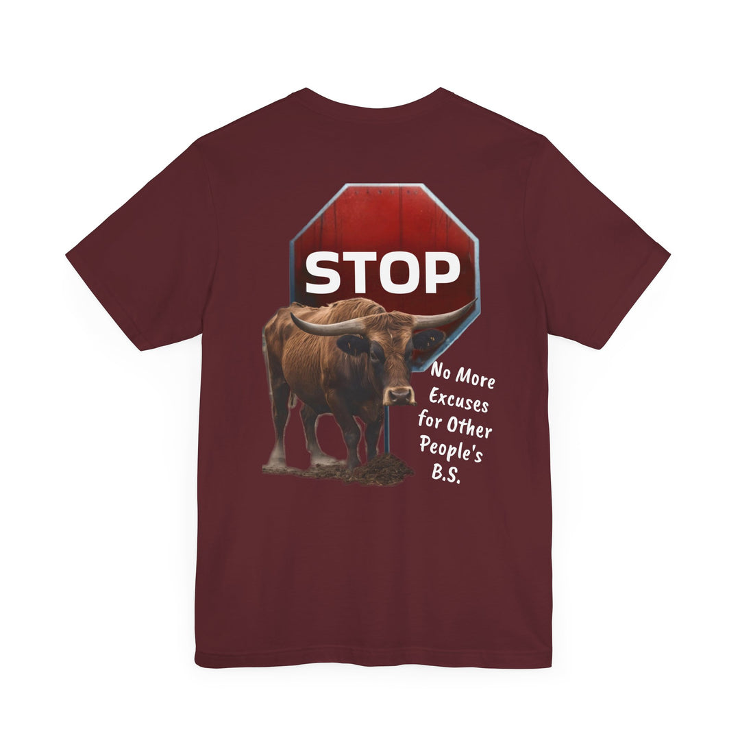 Unisex Tee - Fierce Soul Stop making excuses for B.S.