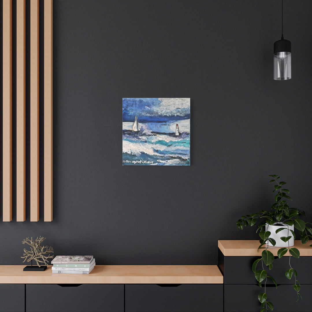 Is There Anybody Listening? Canvas Art