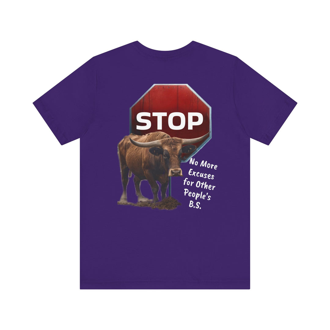 Unisex Tee - Fierce Soul Stop making excuses for B.S.