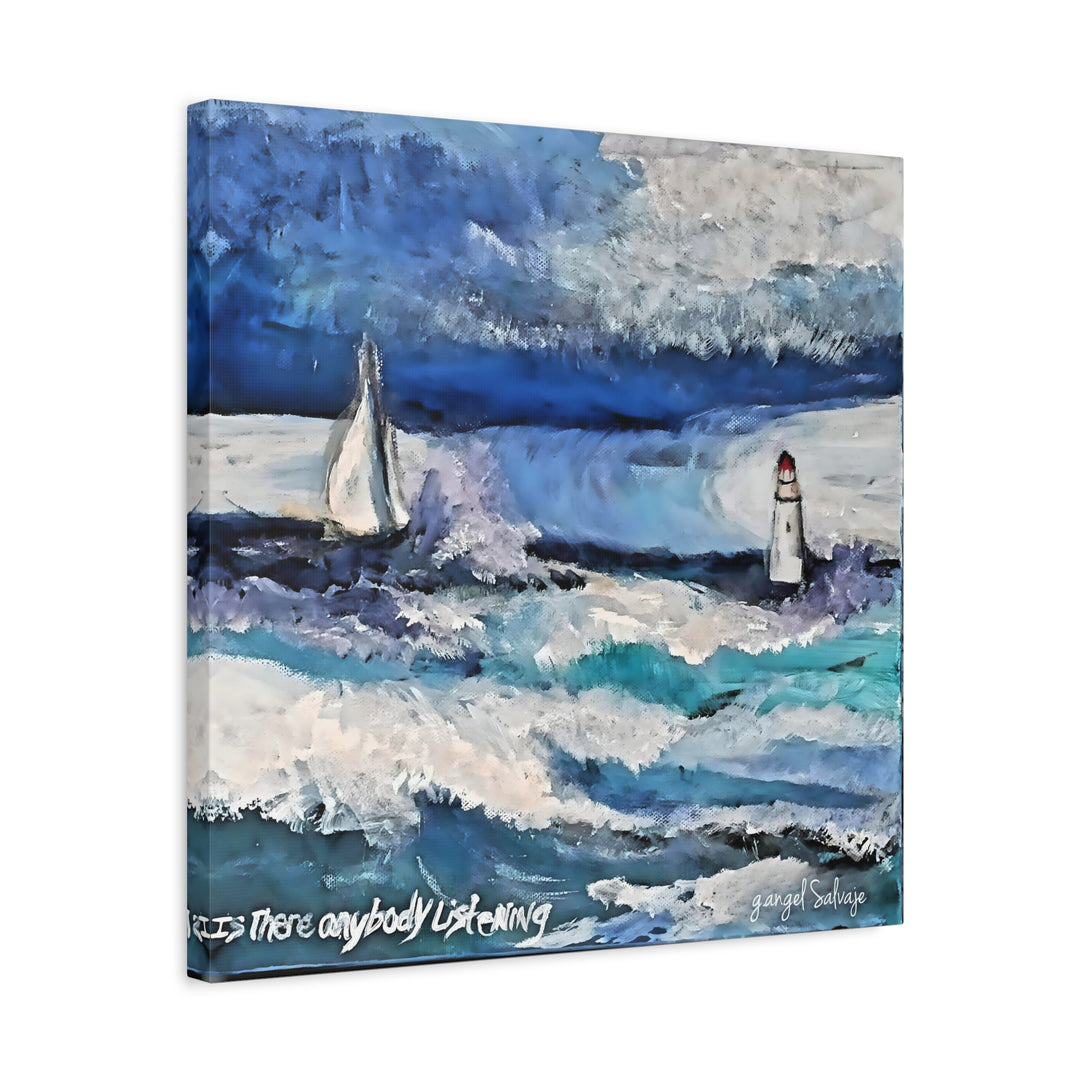 Is There Anybody Listening? Canvas Art