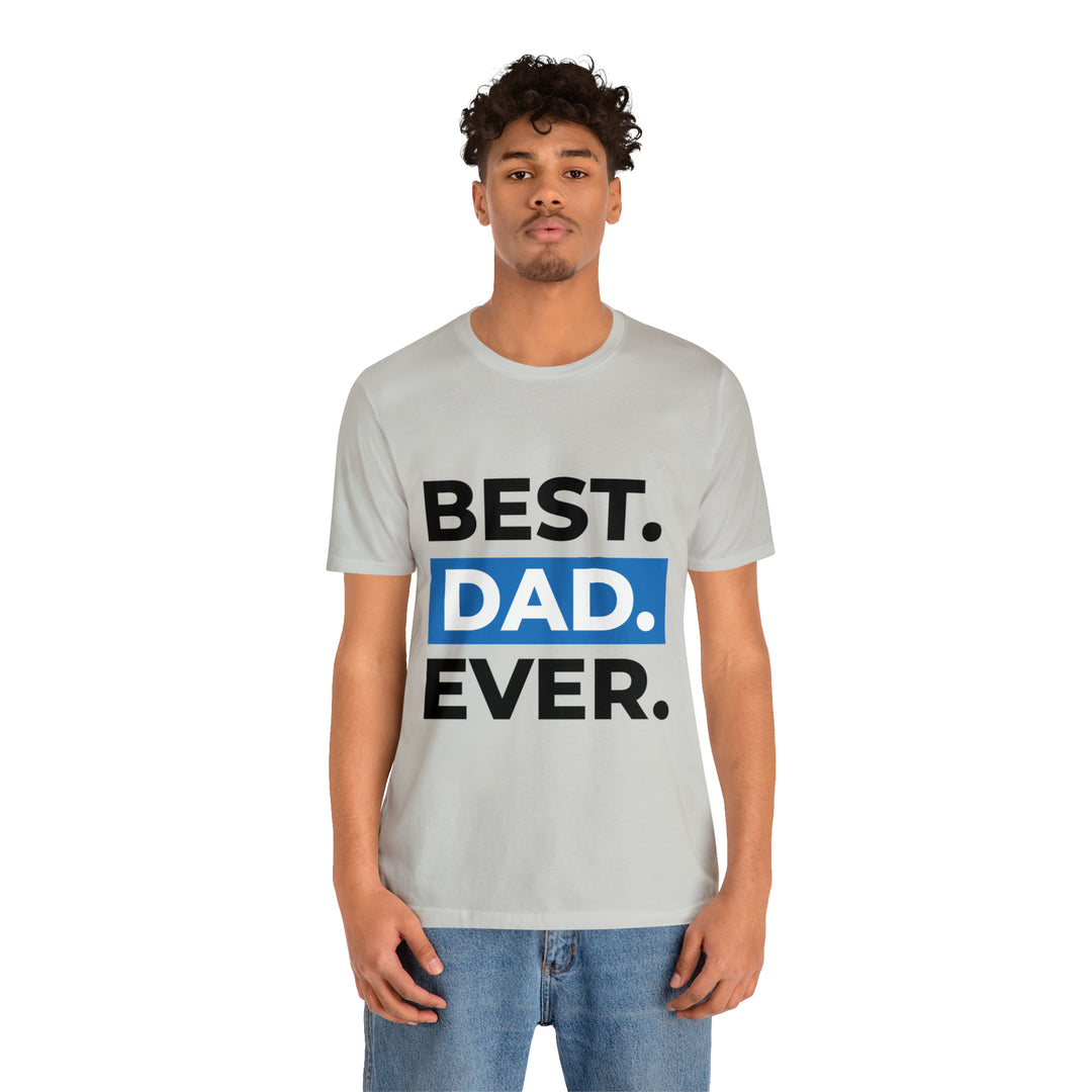 Best Dad Ever Unisex Jersey Short Sleeve Tee