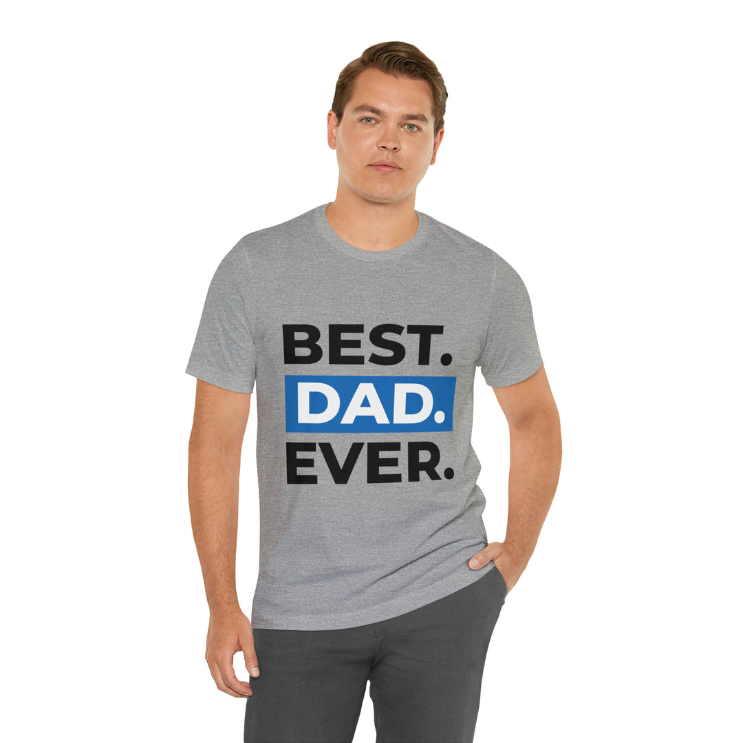 Best Dad Ever Unisex Jersey Short Sleeve Tee