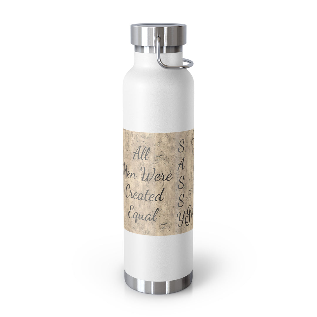 All Men Were Created Equal Copper Vacuum Insulated Bottle, 22oz