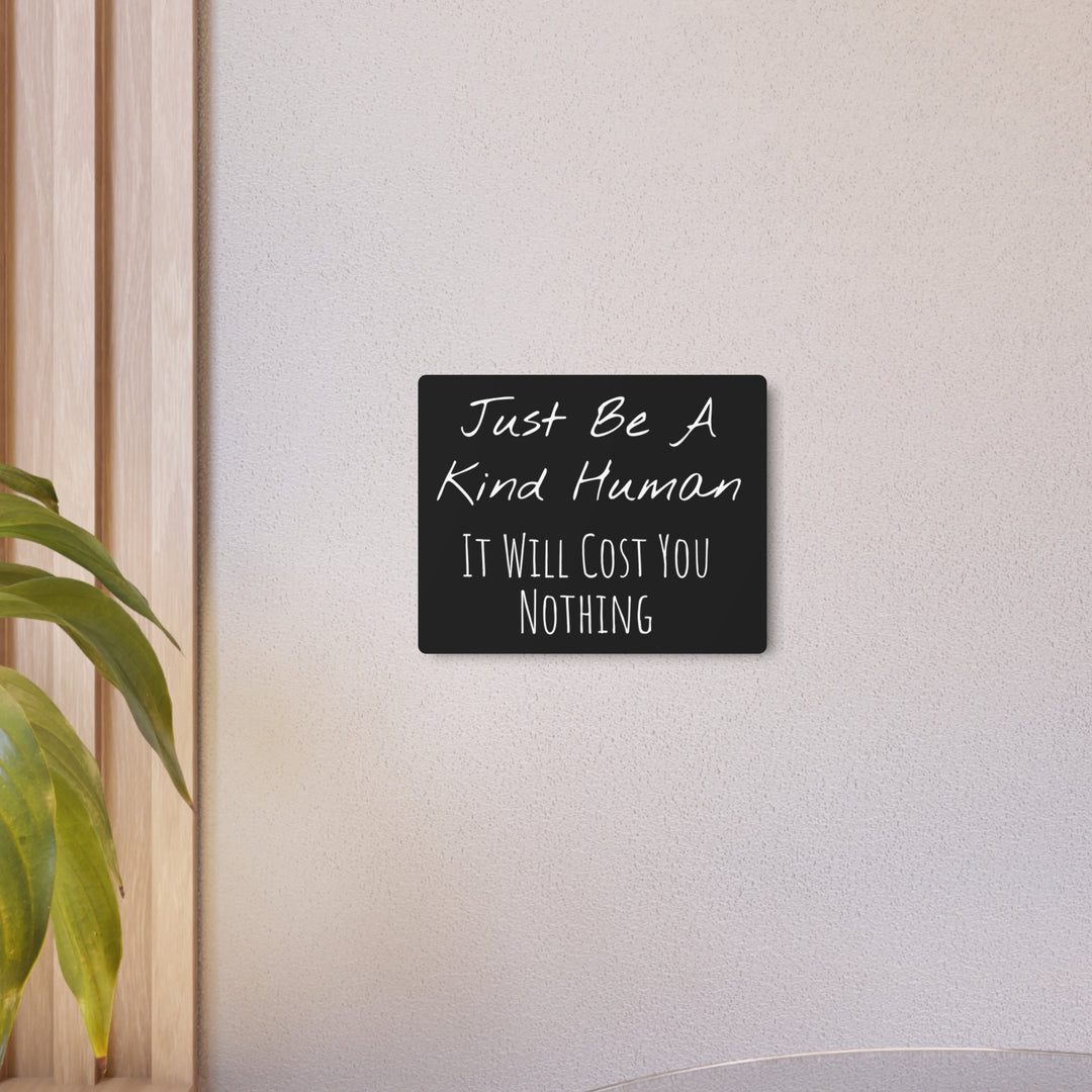 Be a Kind Human Metal Art Sign