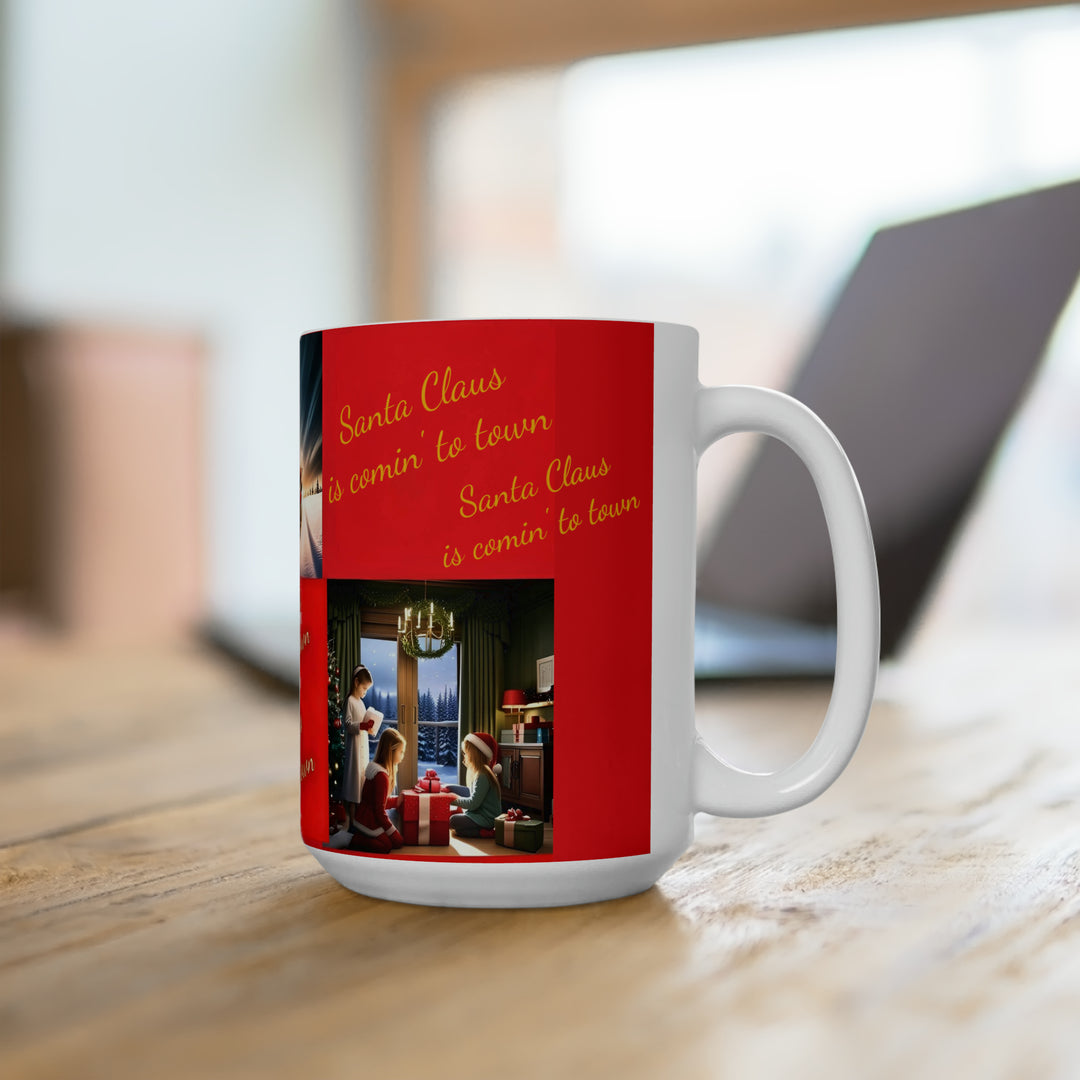 Santa Claus is Comin to Town Ceramic Mug 15oz