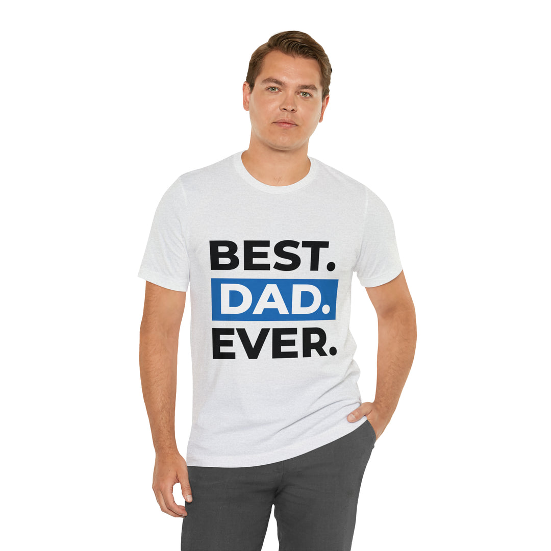 Best Dad Ever Unisex Jersey Short Sleeve Tee