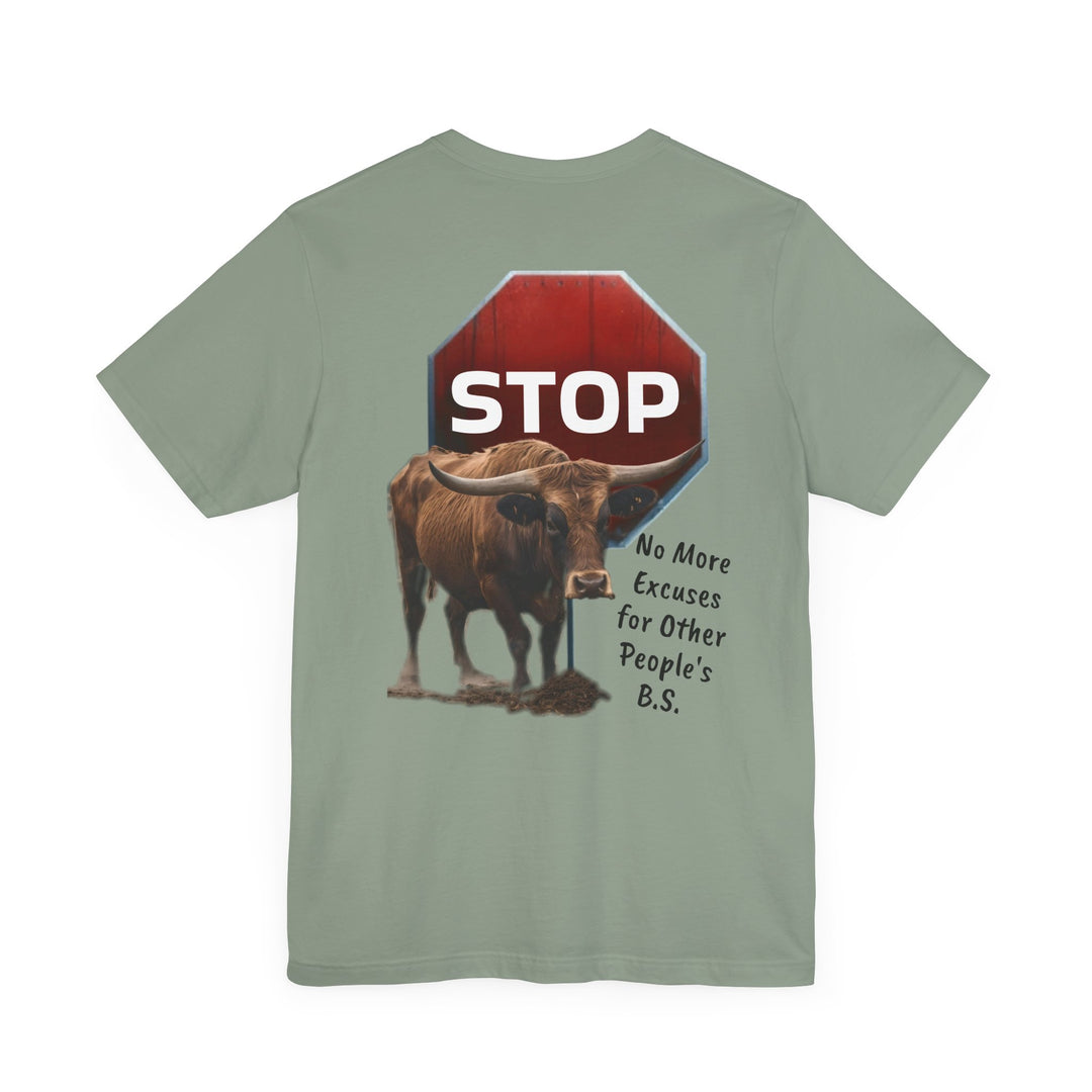 Unisex Tee - Fierce Soul Stop making excuses for B.S.
