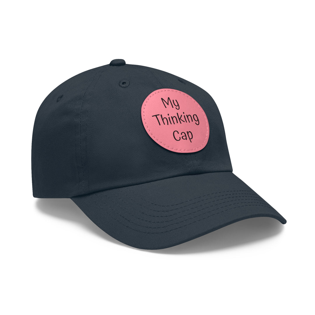 My Thinking Cap, Dad Hat with Leather Patch (Round)
