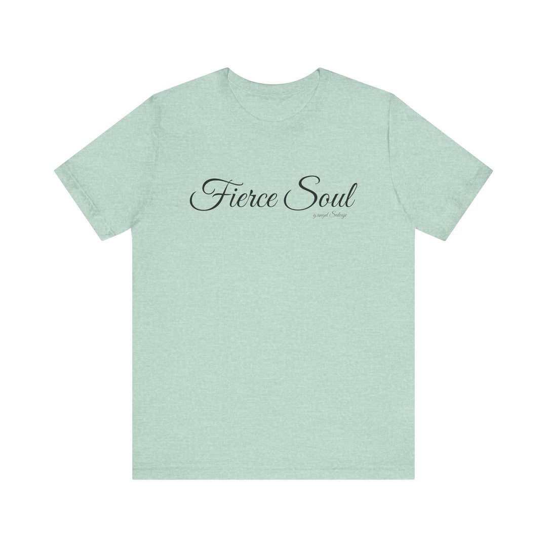Unisex Tee - Fierce Soul Stop making excuses for B.S.