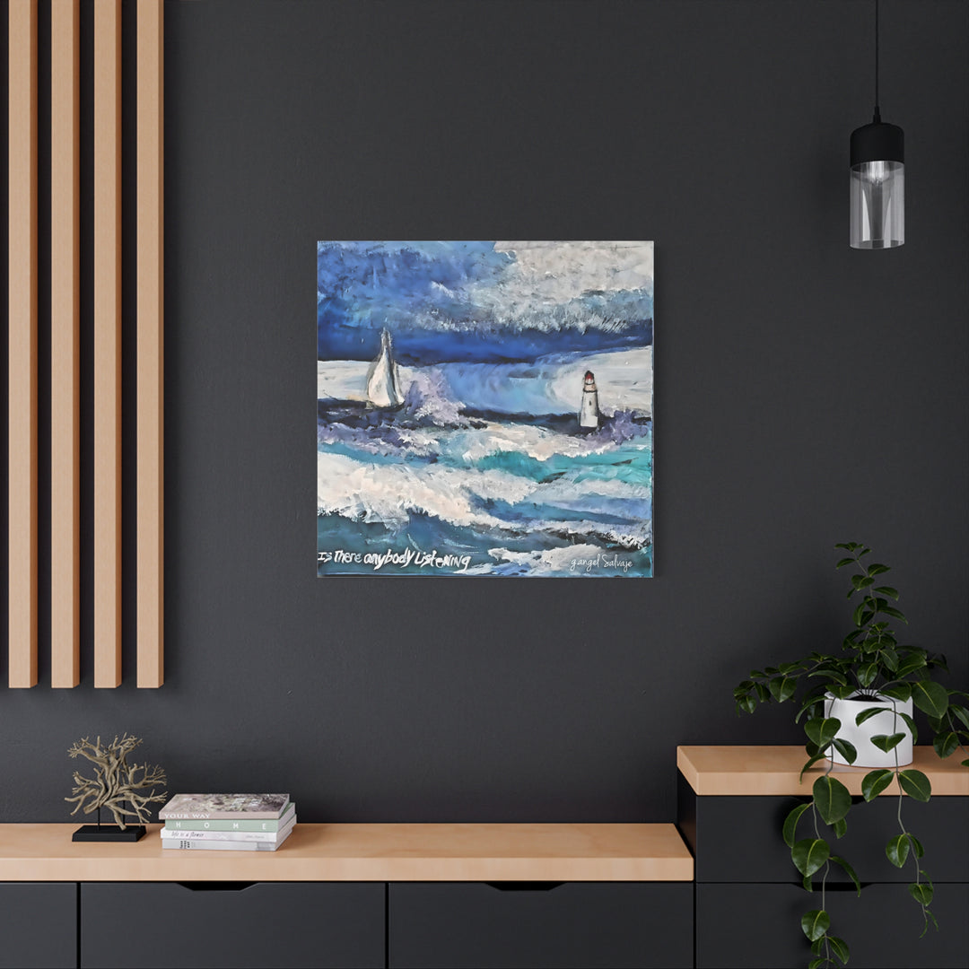 Is There Anybody Listening? Canvas Art
