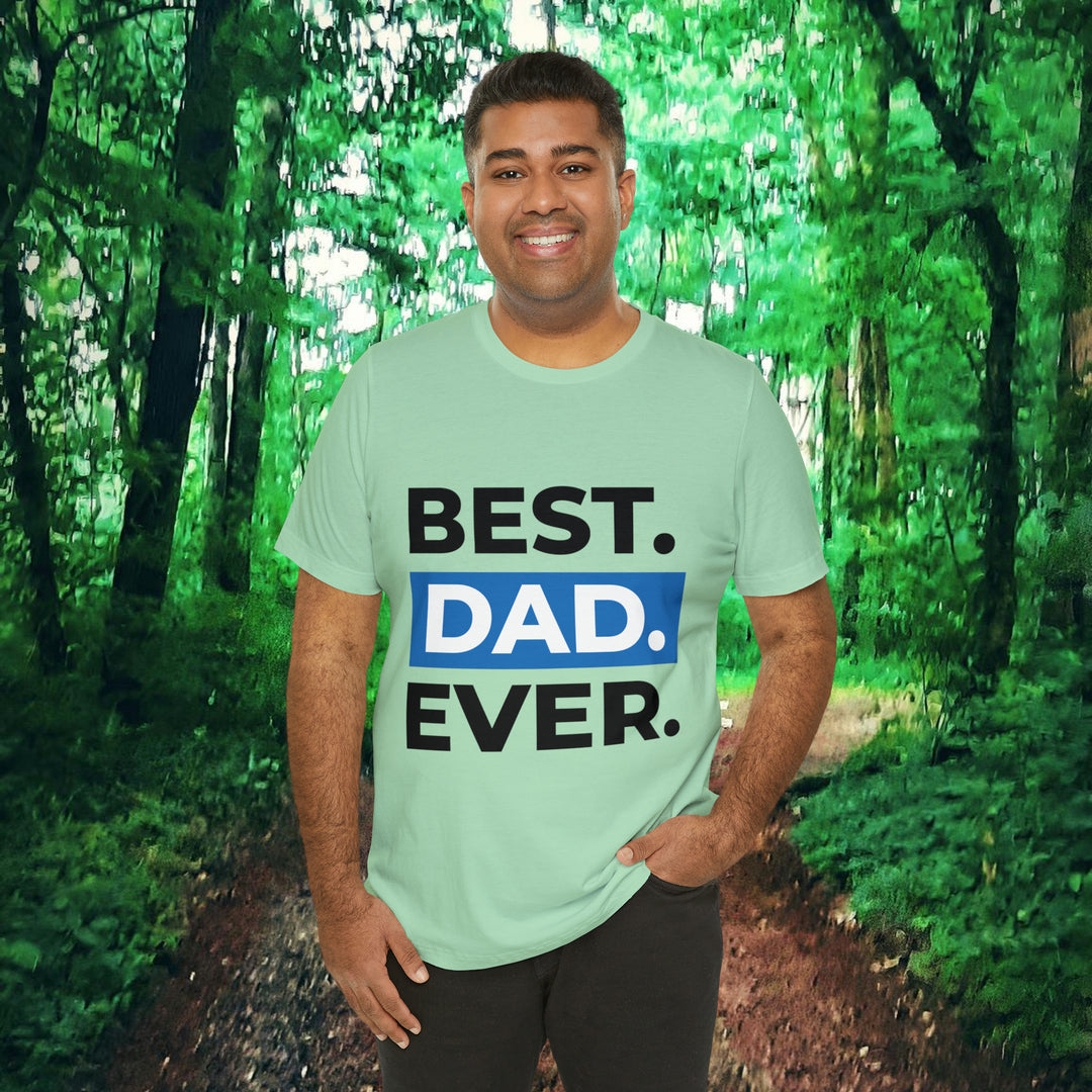 Best Dad Ever Unisex Jersey Short Sleeve Tee