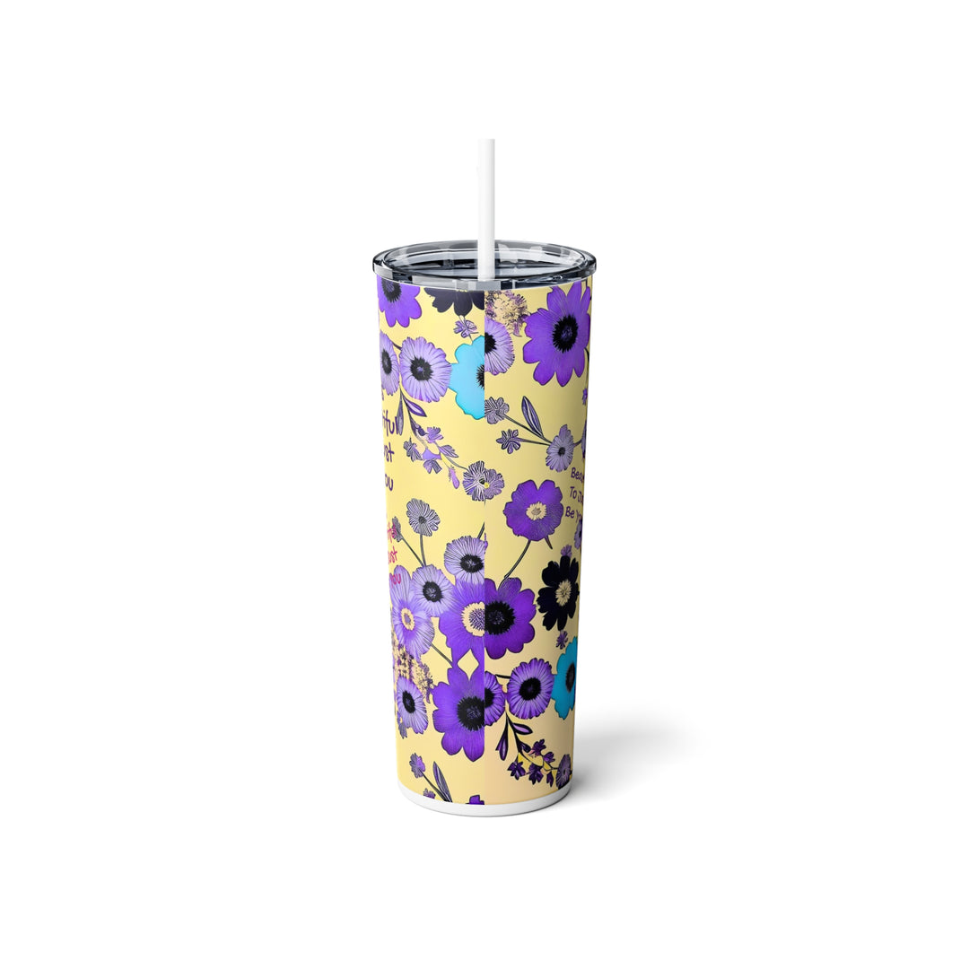Beautiful to just be you Skinny Steel Tumbler with Straw, 20oz