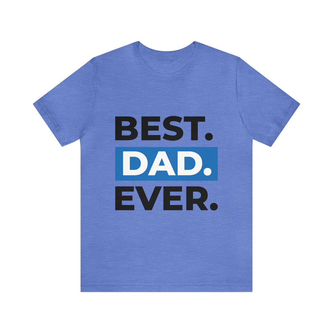 Best Dad Ever Unisex Jersey Short Sleeve Tee