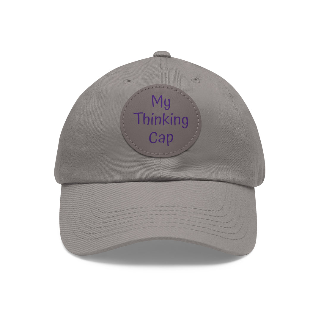 My Thinking Cap, Dad Hat with Leather Patch (Round)