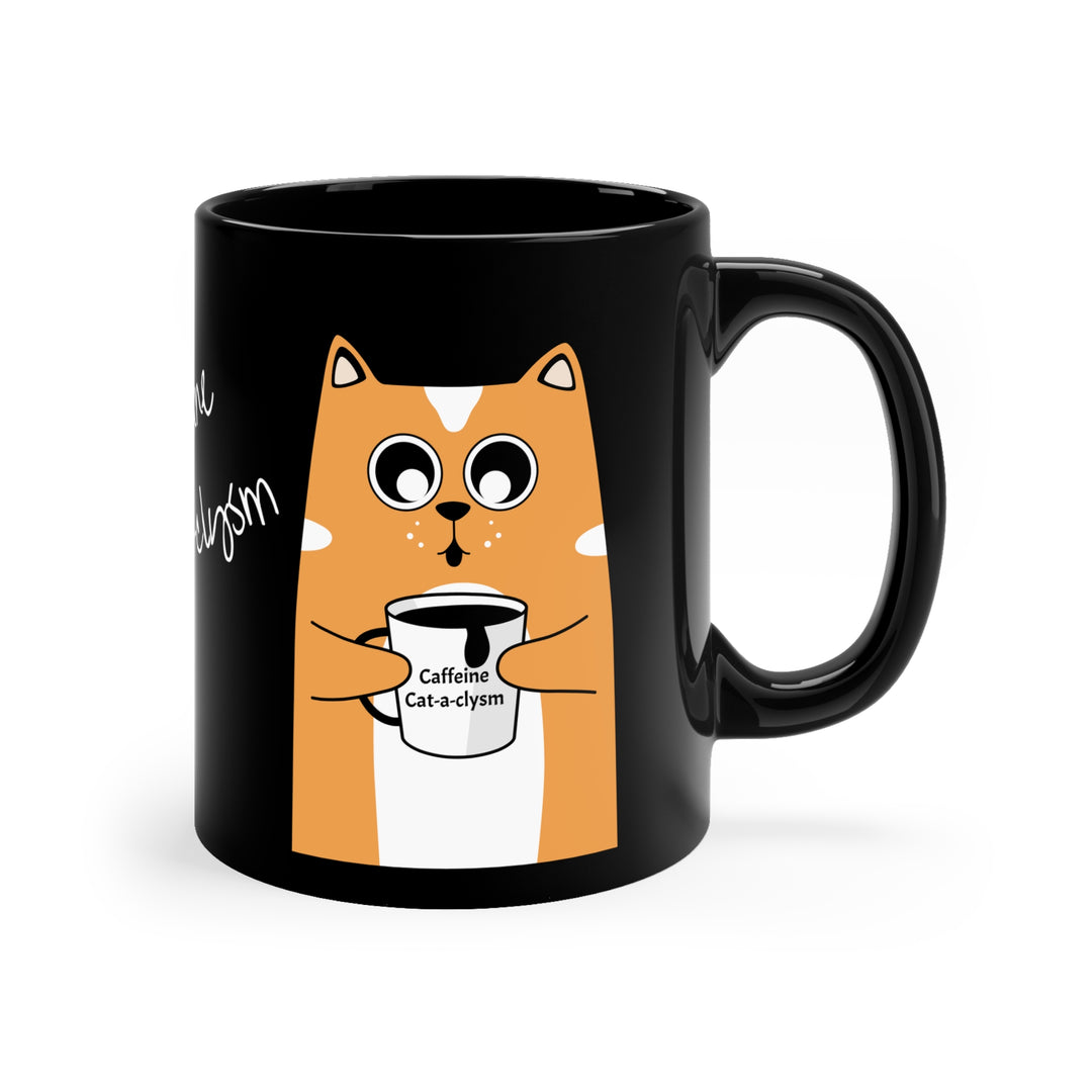 Caffeine Cat-a-clysm cat 11oz Black Mug