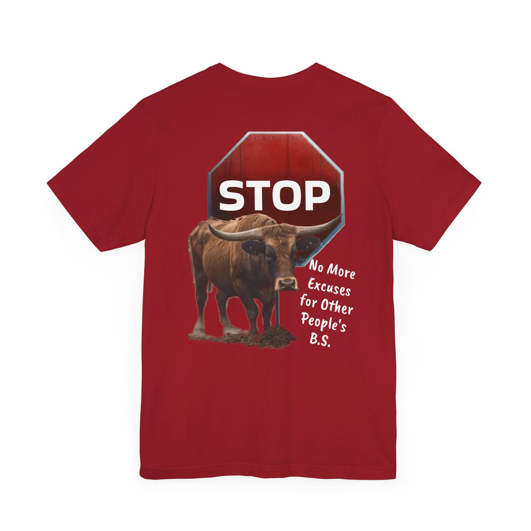 Unisex Tee - Fierce Soul Stop making excuses for B.S.