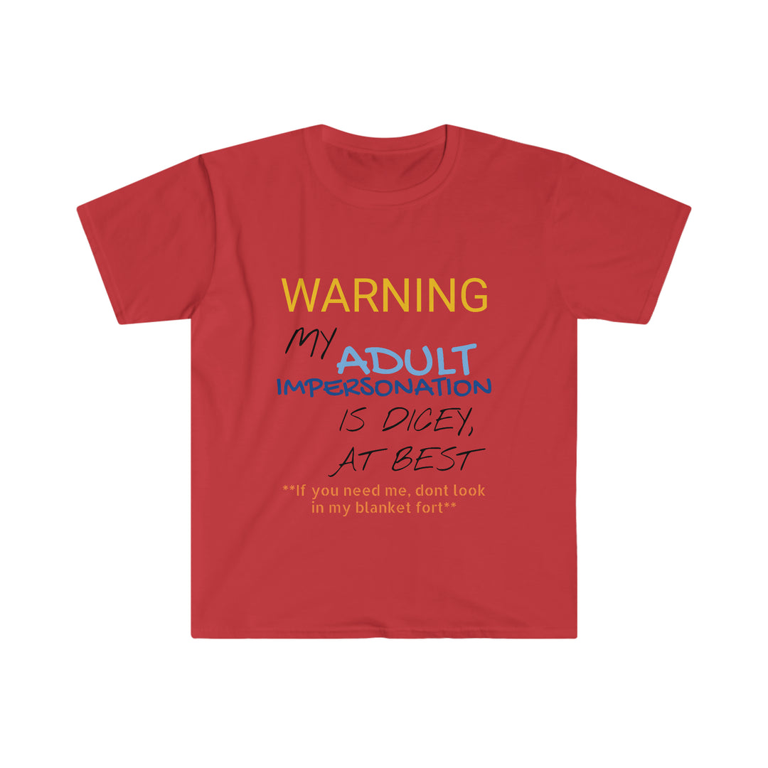 My Adult Impersonation is  DiceyUnisex Softstyle T-Shirt