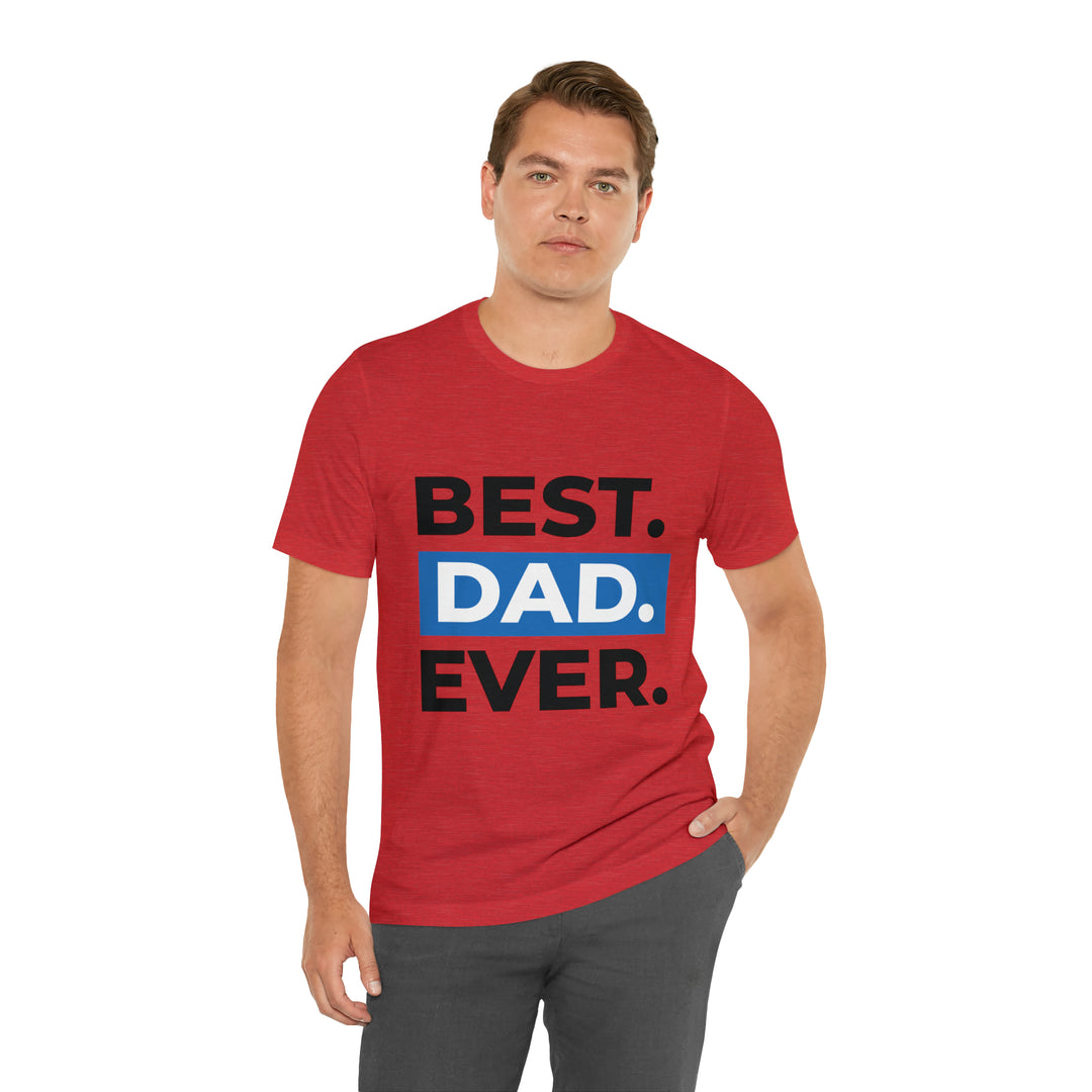 Best Dad Ever Unisex Jersey Short Sleeve Tee