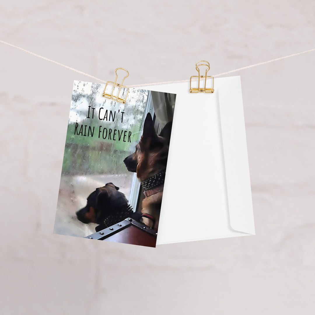 It can't Rain Forever Greeting card