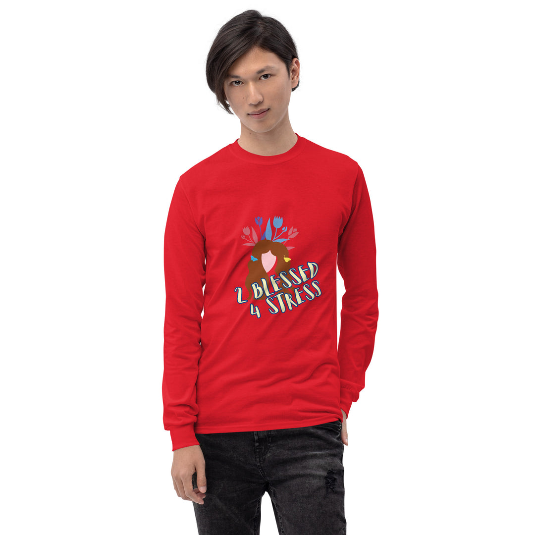2 Blessed 4 stress Men’s Long Sleeve Shirt