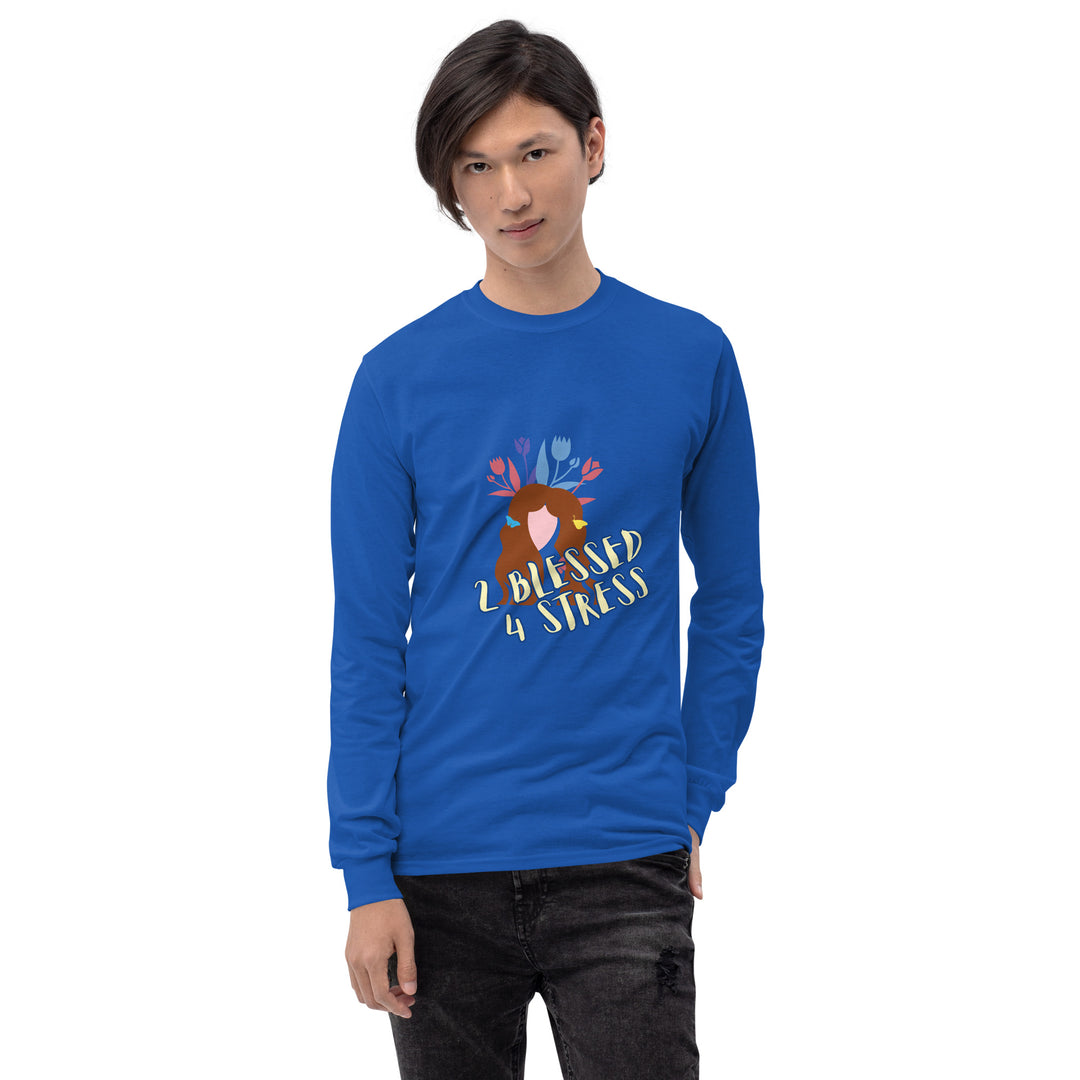 2 Blessed 4 stress Men’s Long Sleeve Shirt