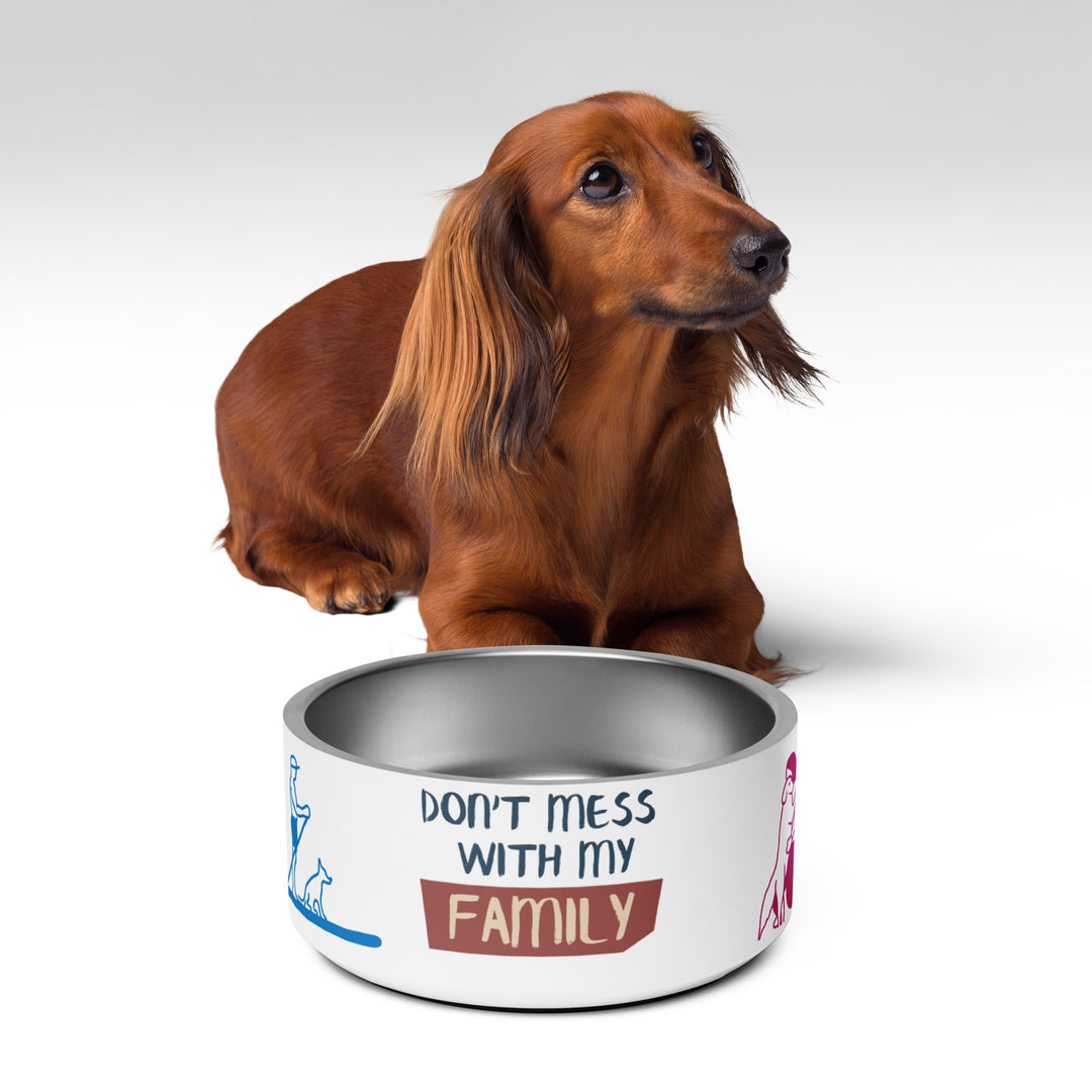 Dont mess with my family Pet bowl