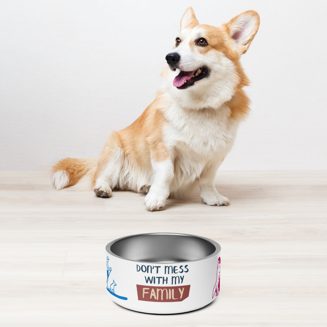Dont mess with my family Pet bowl