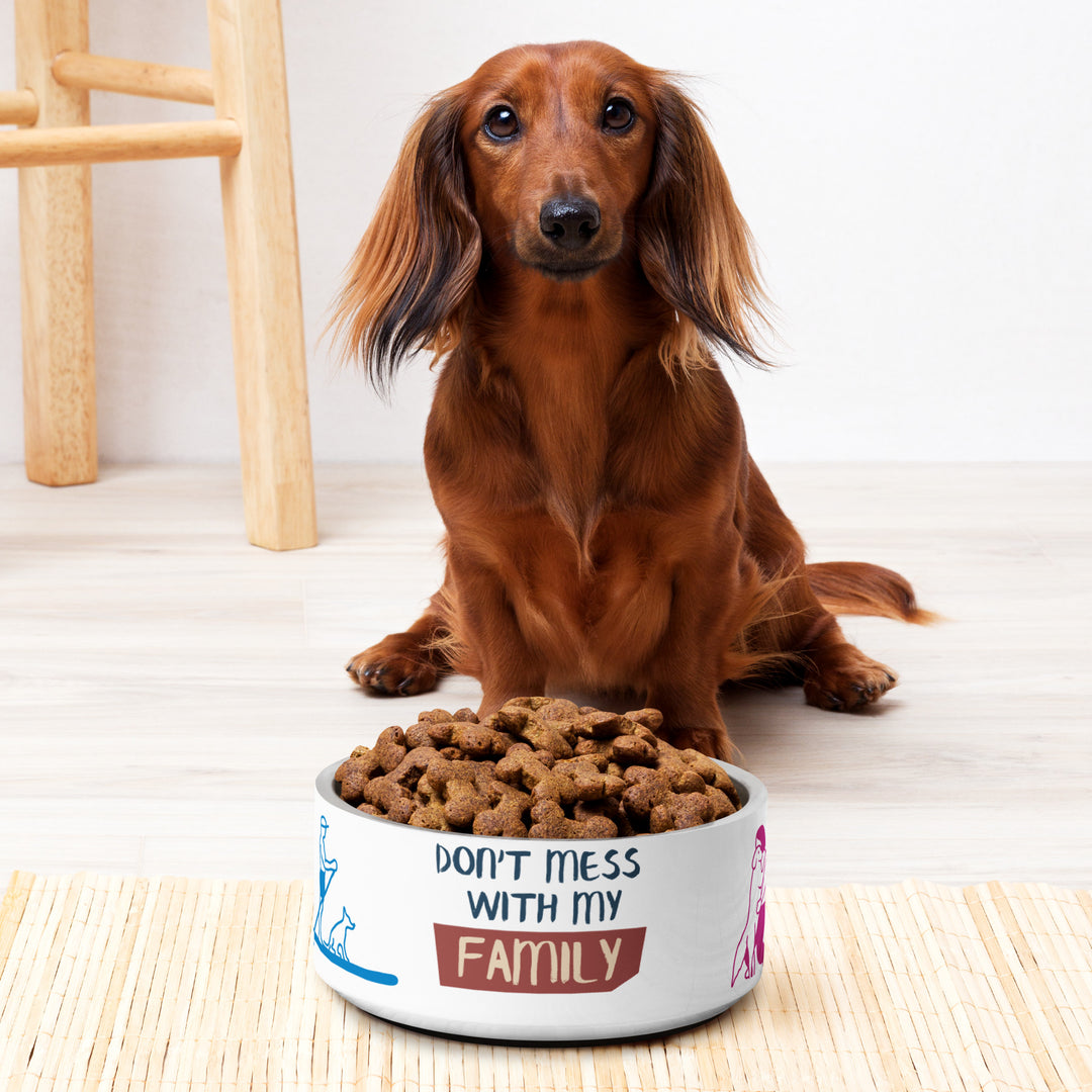 Dont mess with my family Pet bowl