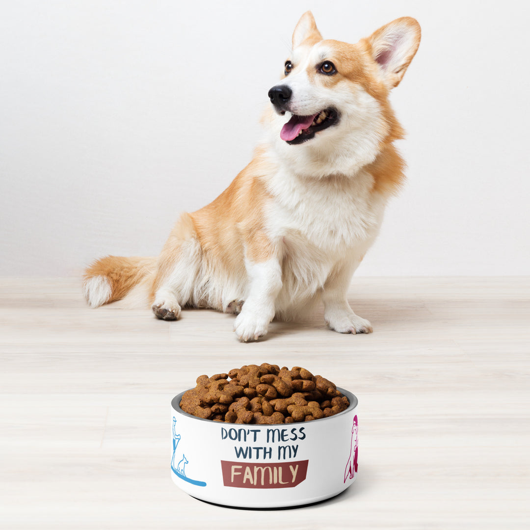 Dont mess with my family Pet bowl