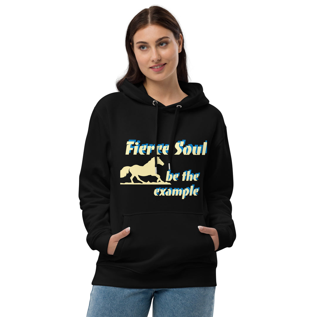 Fierce Soul, be the Example Premium eco hoodie