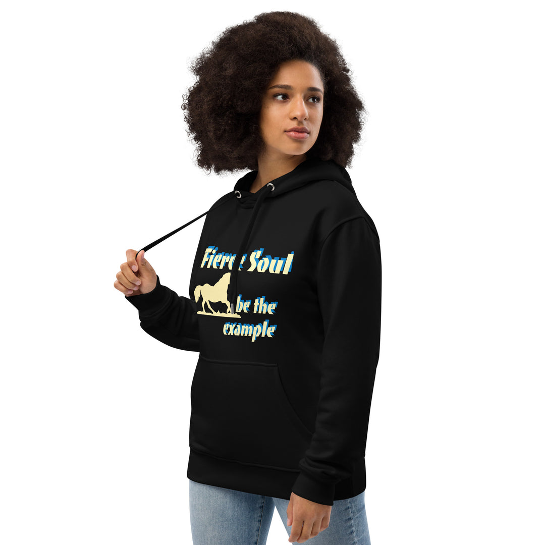 Fierce Soul, be the Example Premium eco hoodie