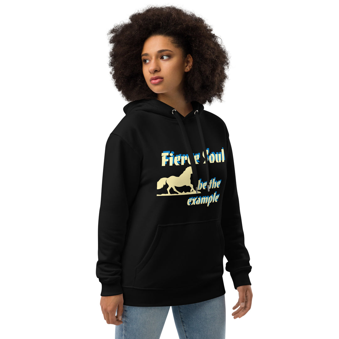 Fierce Soul, be the Example Premium eco hoodie