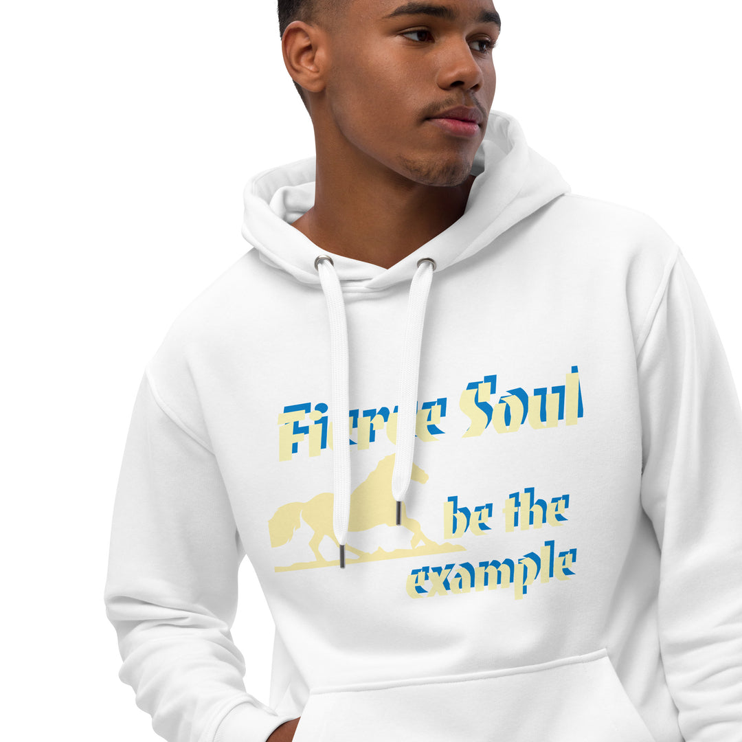 Fierce Soul, be the Example Premium eco hoodie