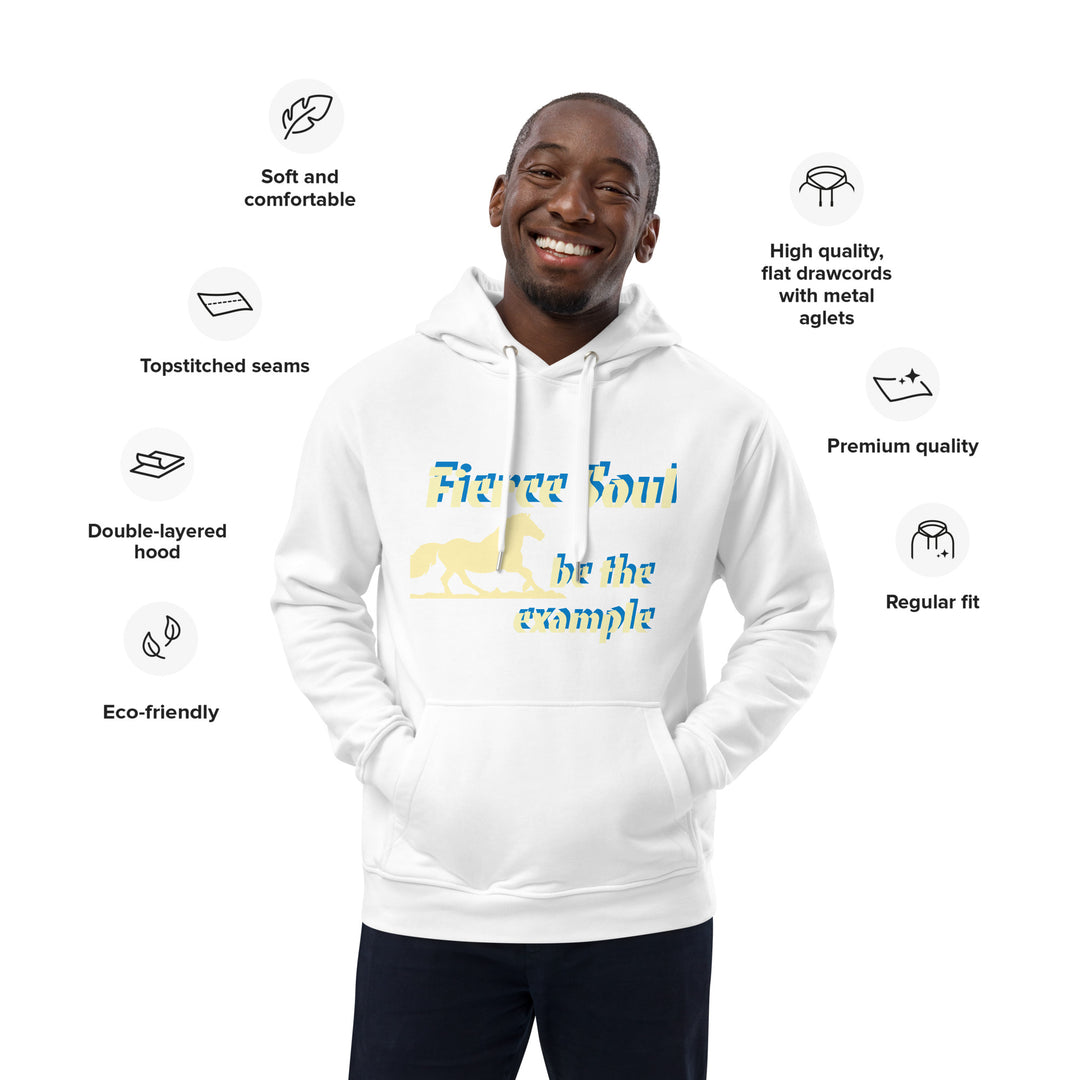 Fierce Soul, be the Example Premium eco hoodie
