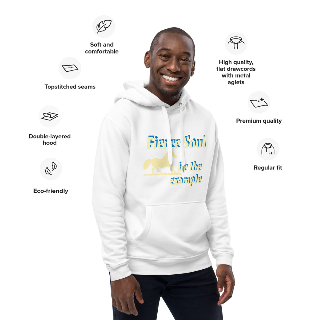 Fierce Soul, be the Example Premium eco hoodie