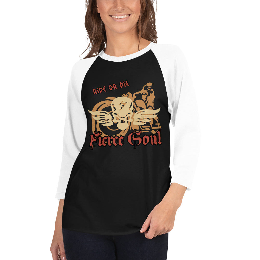 Ride or Die, Fierce Soul, 3/4 sleeve raglan shirt