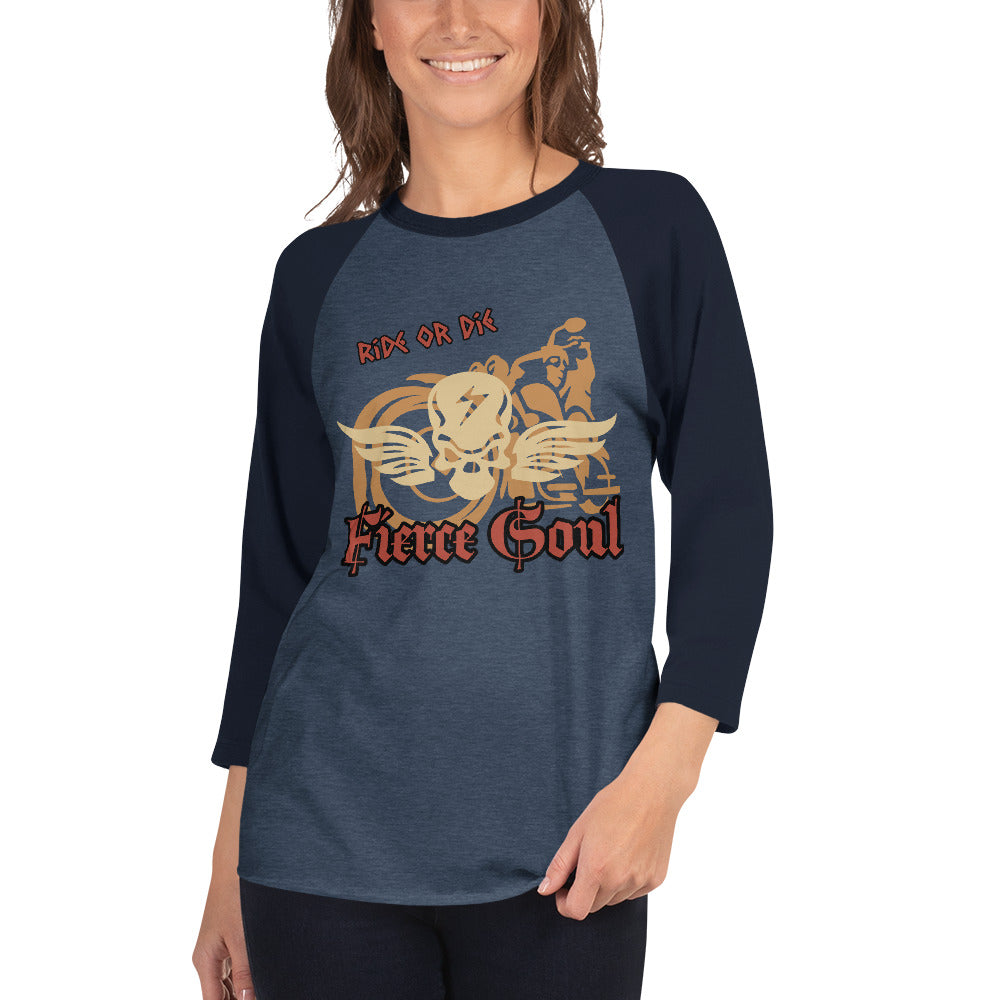 Ride or Die, Fierce Soul, 3/4 sleeve raglan shirt