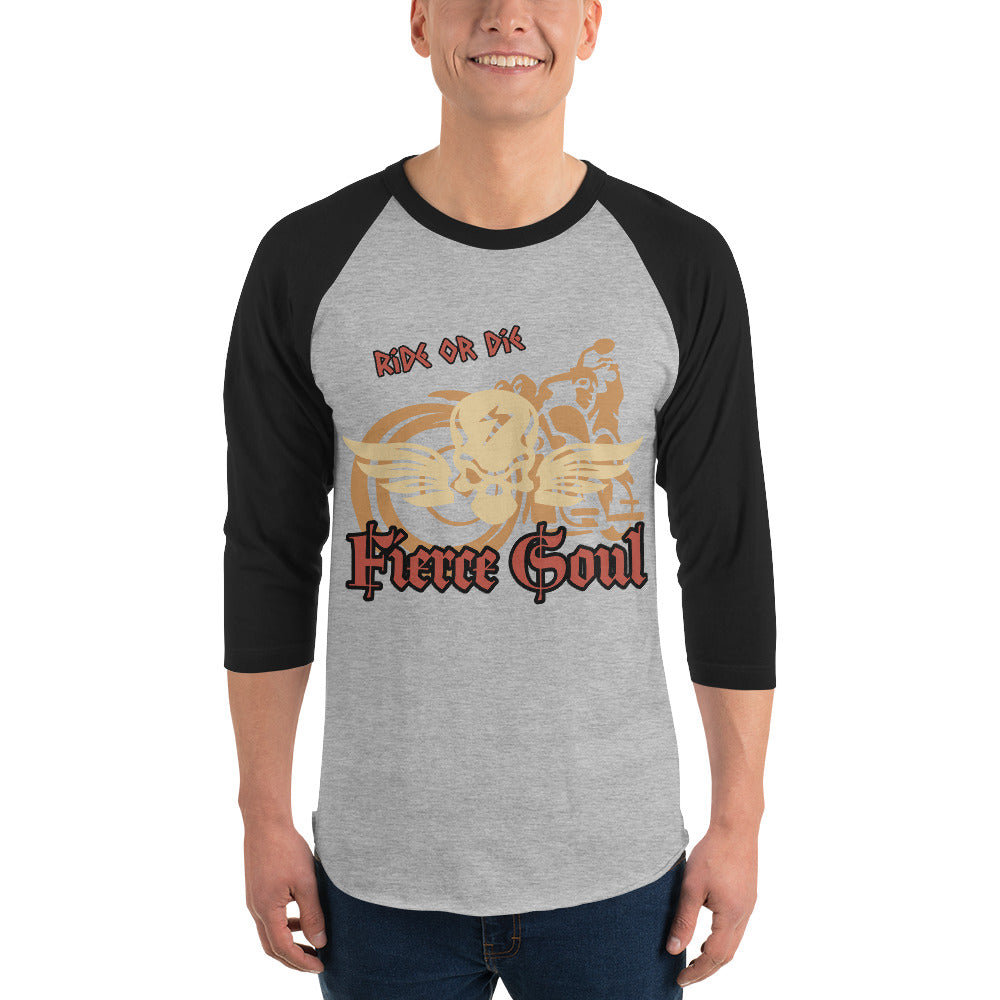 Ride or Die, Fierce Soul, 3/4 sleeve raglan shirt