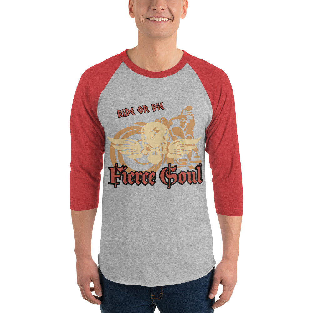 Ride or Die, Fierce Soul, 3/4 sleeve raglan shirt