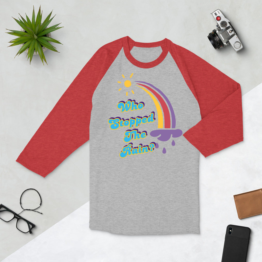 Who Stopped the Rain 3/4 sleeve raglan shirt