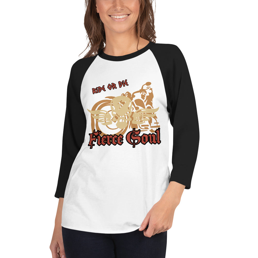 Ride or Die, Fierce Soul, 3/4 sleeve raglan shirt