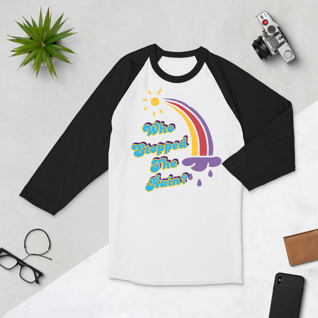 Who Stopped the Rain 3/4 sleeve raglan shirt
