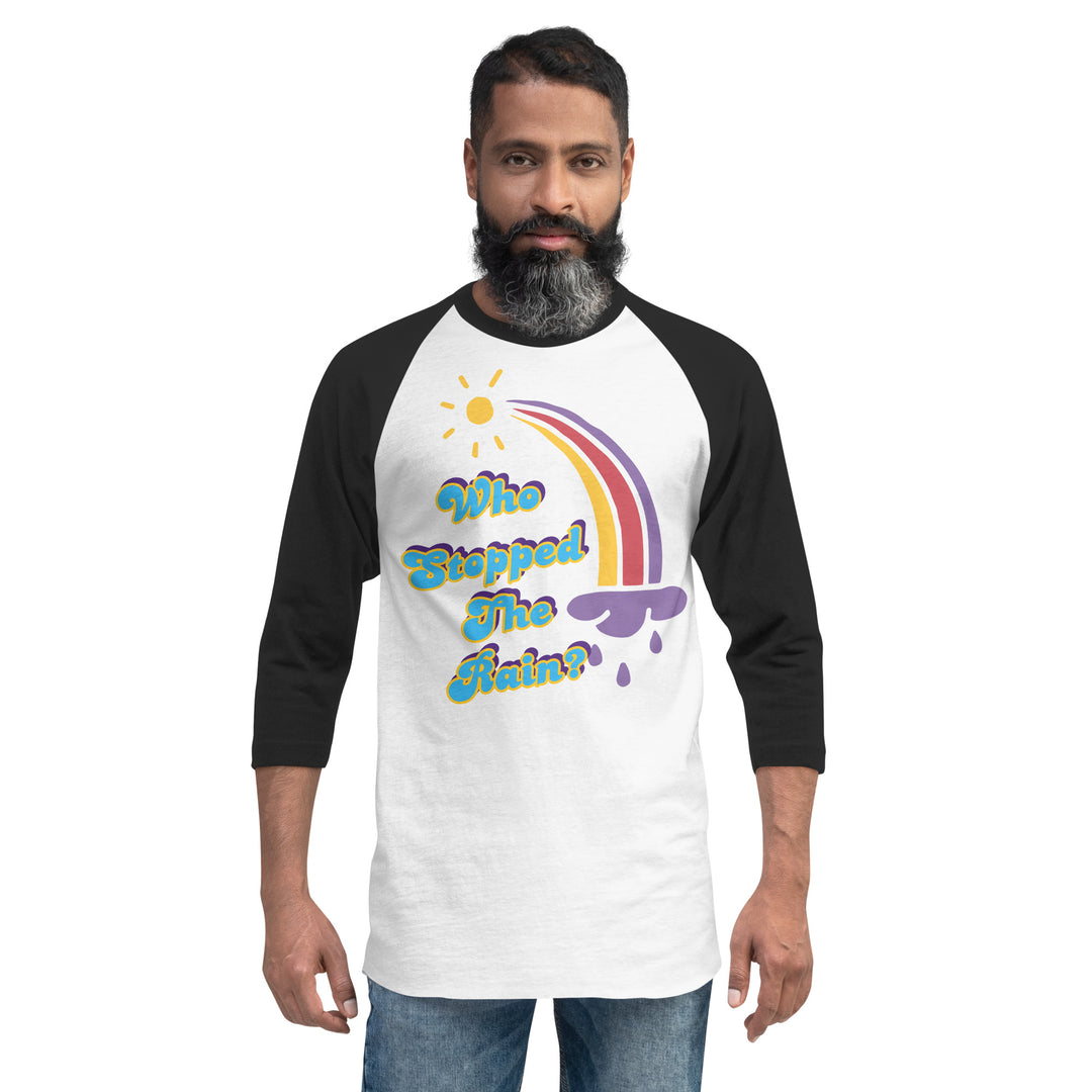 Who Stopped the Rain 3/4 sleeve raglan shirt