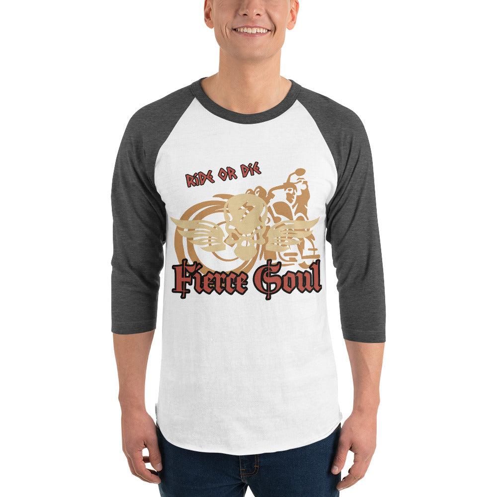 Ride or Die, Fierce Soul, 3/4 sleeve raglan shirt