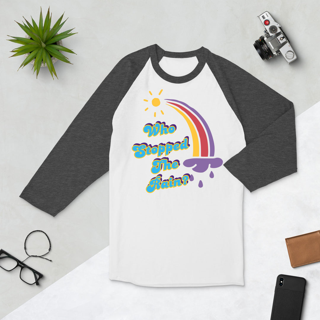 Who Stopped the Rain 3/4 sleeve raglan shirt