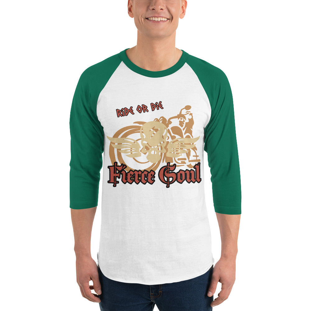 Ride or Die, Fierce Soul, 3/4 sleeve raglan shirt