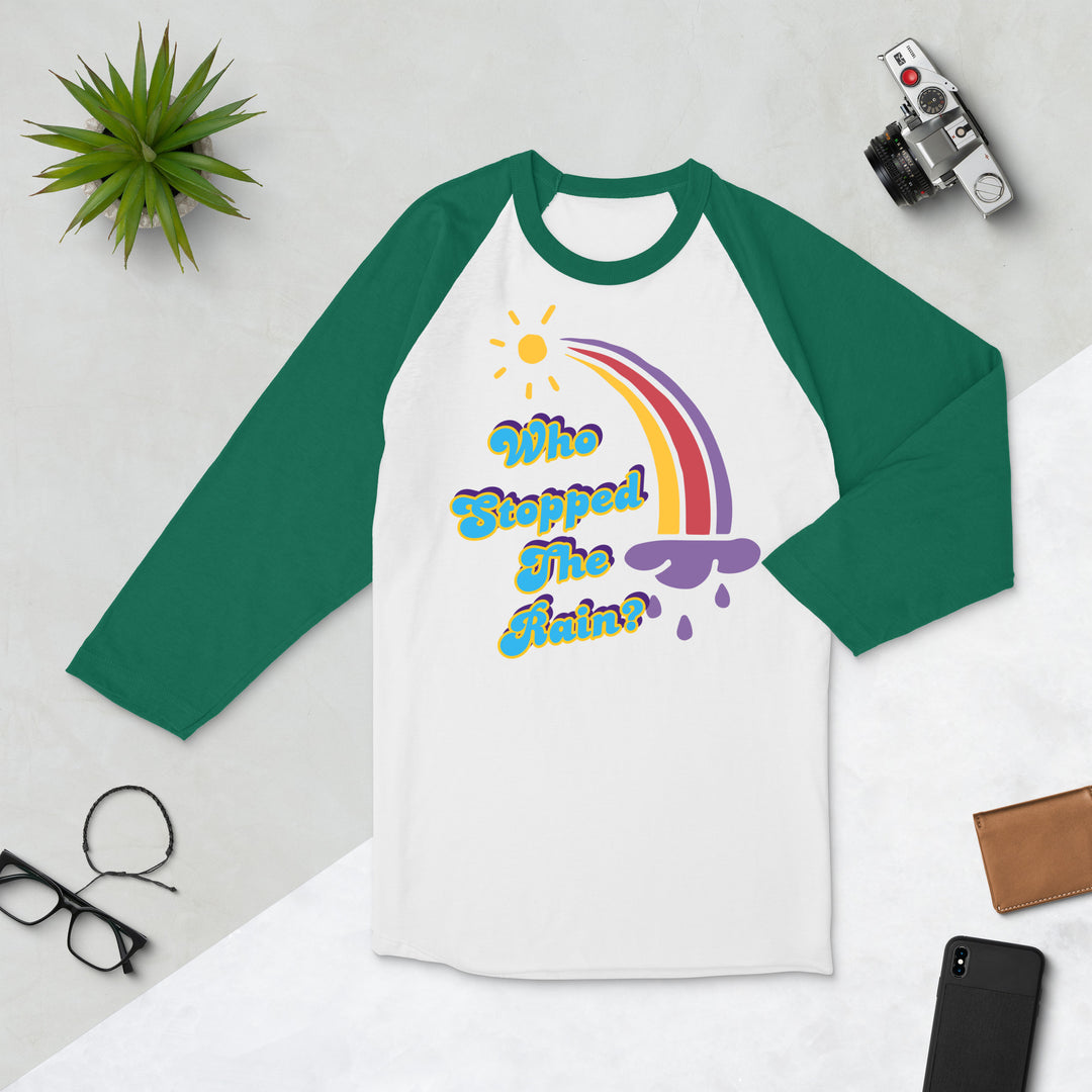 Who Stopped the Rain 3/4 sleeve raglan shirt